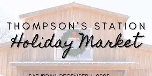 Thompson's Station Holiday Market