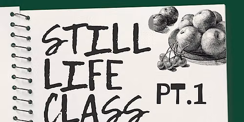 Still Life Drawing Class Pt.1