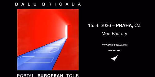 BALU BRIGADA: PORTAL EUROPEAN TOUR | Praha