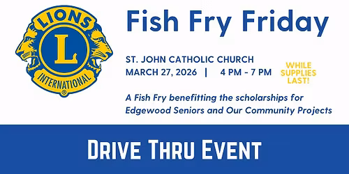 Fish Fry Friday - Ellettsville Lions Club 6th Annual Fundraiser