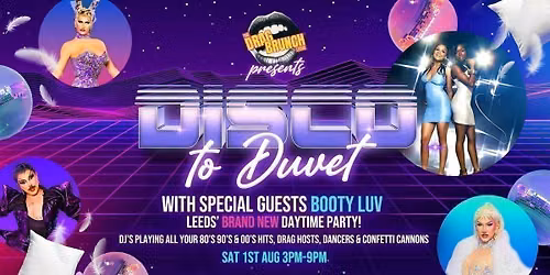  DISCO TO DUVET Ft Booty Luv live! (Daytime club event)