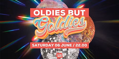 Oldies but Goldies \/ Retro Party \/ 06 June @ Flying Circus