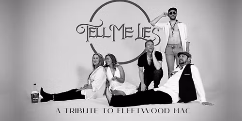 Tell Me Lies - The Fleetwood Mac Experience