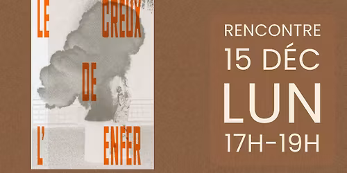 Rencontre-D\u00e9dicace \u00b7 Le creux de l'enfer