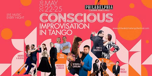 14th Philadelphia Tango Festival: CONSCIOUS IMPROVISATION IN TANGO (May 22-25, 2026)