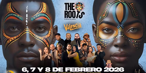 The Roots 6, 7 y 8 Febrero (VALENCIA)