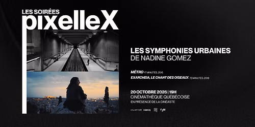Les soir\u00e9es pixelleX | Les symphonies urbaines de Nadine Gomez