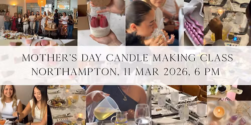 Mother's Day Creative Candle Making + Cocktails & Charcuterie\/ Cheeseboard