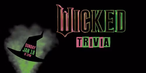 WICKED TRIVIA!