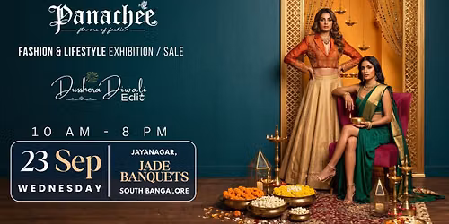 Panachee Dushhera Diwali Edit \u2014 Fashion & Lifestyle Exhibition \/ Sale