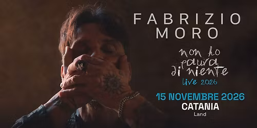 FABRIZIO MORO | Catania @Land