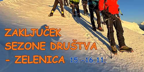 ZAKLJU\u010cEK SEZONE            \u00bbin praznovanje 25-te obletnice dru\u0161tva\u00ab  15.11.-16.11.2025