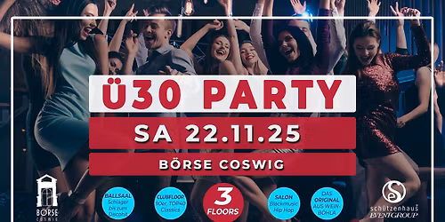 \u00dc30 PARTY | 3 Floors | 22.11.2025 - B\u00f6rse Coswig