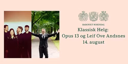 Klassisk Helg: Opus 13 og Leif Ove Andsnes