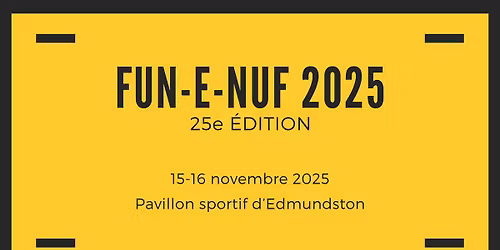 Fun-E-Nuf 25e \u00e9dition