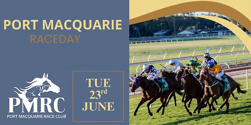 Port Macquarie Race Day | 23rd June