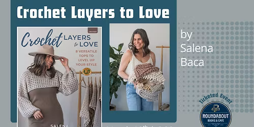 Crochet Layers to Love, Salena Baca
