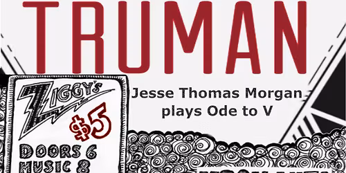 Truman : Rock and Roll @ Ziggy's - with Jesse Thomas Morgan