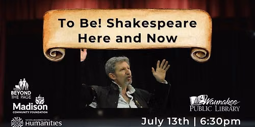 To Be! Shakespeare Here and Now