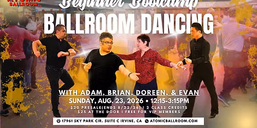 Beginning Ballroom Dance Bootcamp with Adam, Brian, Doreen, & Evan  - ATOMIC Ballroom