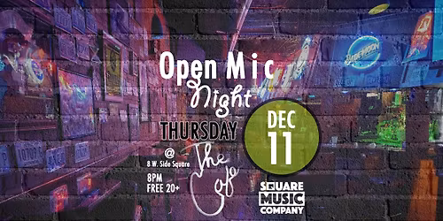 Open Mic Night w\/ Square Music Company at The Cafe