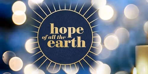 "Hope of All The Earth" Advent Sermon Series