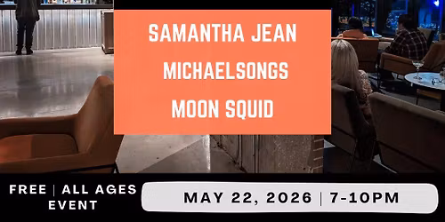 4th Fridays Unplugged: Samantha Jean, Michaelsongs, Moon Squid