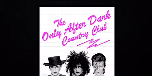 The Only After Dark Country Club