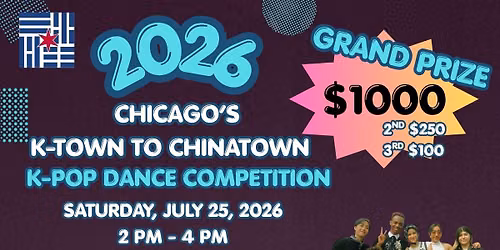 2026 Chicago's K-Town to Chinatown K-Pop Dance Competition