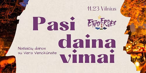 Na\u0161lai\u010di\u0173 dainos | Pasidainavimai Etnoerdv\u0117se