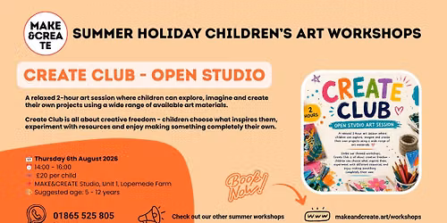 CREATE CLUB - CHILDREN'S OPEN STUDIO (Thursday 6th August - 14:00 to 16:00)