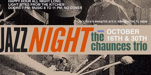 Live Jazz Night w\/ The Chaunces Trio @ Oscura