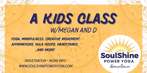 A Kids Class, w\/ Megan and D!
