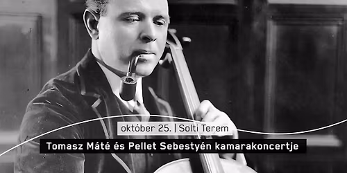 Tomasz M\u00e1t\u00e9 \u00e9s Pellet Sebesty\u00e9n kamarakoncertje