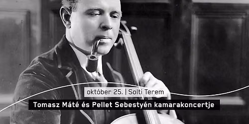Tomasz M\u00e1t\u00e9 \u00e9s Pellet Sebesty\u00e9n kamarakoncertje