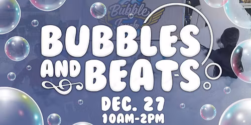 Bubbles & Beats