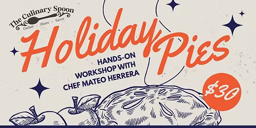 Holiday Pies Hands-On Workshop - Culinary Spoon