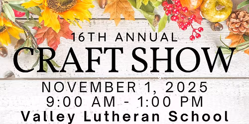 Valley Lutheran School Craft Show