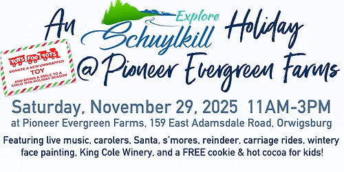 An Explore Schuylkill Holiday at Pioneer Evergreen Farms