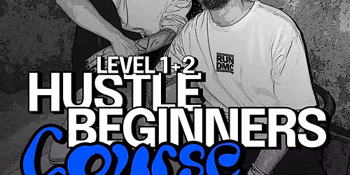 Hustle Beginners Course Level 1+2