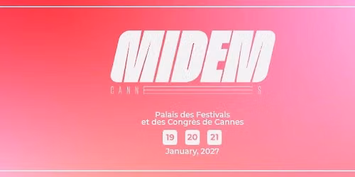 MIDEM 2027 - Three Days to Connect, Create, and Reinvent the Music Industry.
