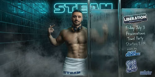 STEAM TOWEL PARTY P-TOWN | LIBERATION EDITION