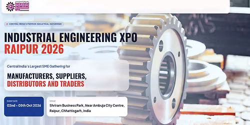 INDUSTRIAL ENGINEERING XPO - RAIPUR 2026
