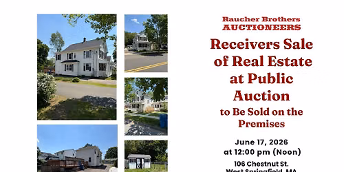 Receiver\u2019s Sale of Real Estate at Public Auction-106 Chestnut St., West Springfield, MA