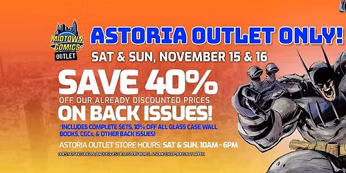 Astoria Outlet Sale! 40% off Back Issue Comics!