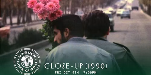 Close-Up (1990) | 2nd Annual Garden Goes Global Film Festival