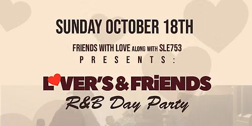 Lover\u2019s & Friends R&B Day Party