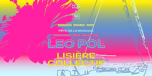 ctrl x The French Institute in Romania: Leo Pol [FR], Lisi\u00e8re Collectif @ F\u00eate de la Musique