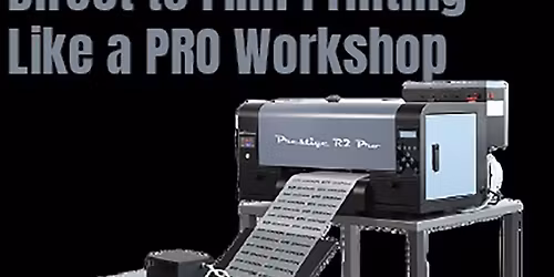 DTF Print like a Pro- One Day workshop