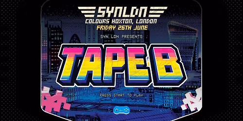 SYN LDN Presents: Tape B